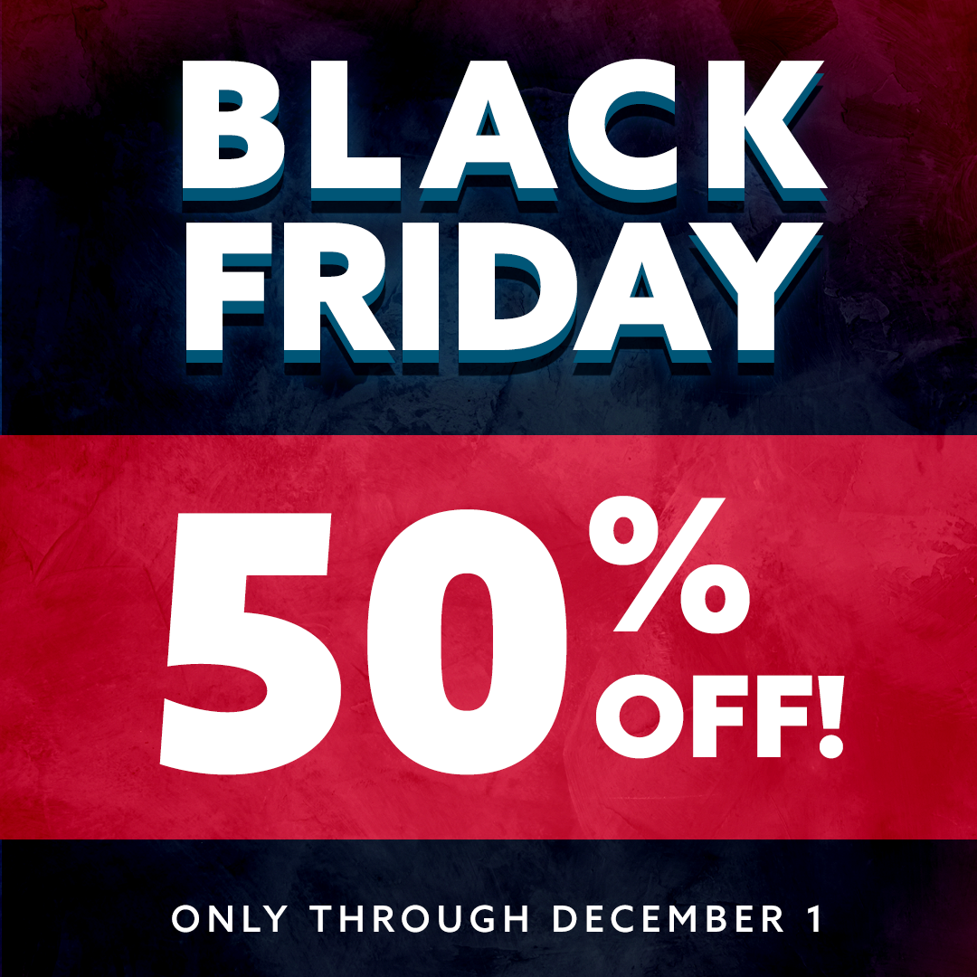 BLACK FRIDAY 50% OFF