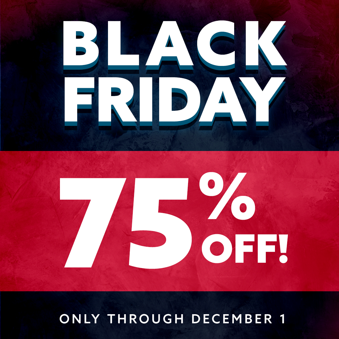 BLACK FRIDAY 75% OFF