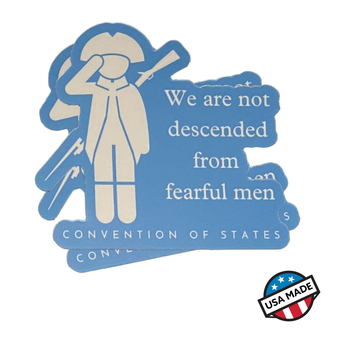 We Are Not Descended from Fearful Men Sticker